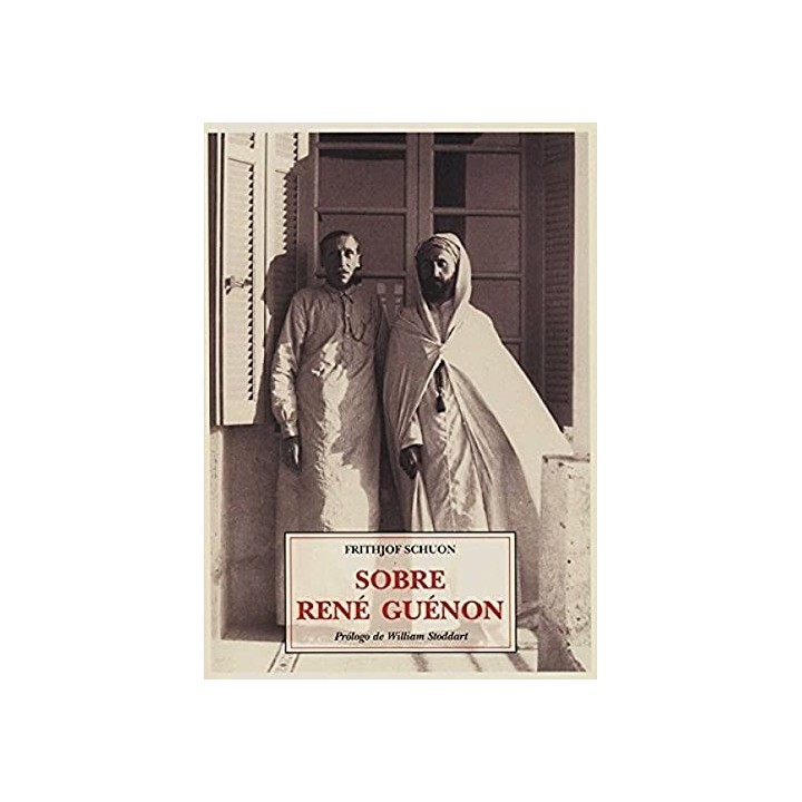 Sobre René Guénon - Frithjof Schuon.